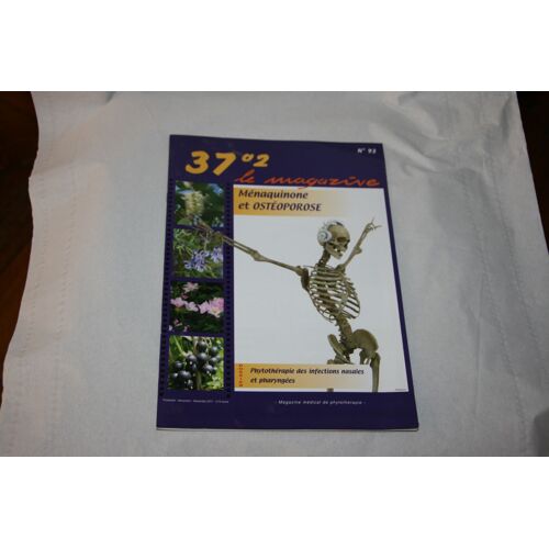 37°2 Le Magazine N° 93 Magazine Médical De Phytothérapie Ménaquinone Et Ostéoporose Phytothérapie
