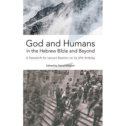 God And Humans In The Hebrew Bible And Beyond