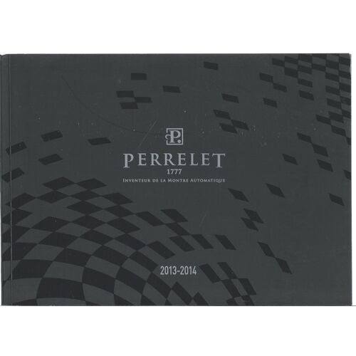 [ Horlogerie / Montres ] Catalogue / Catalog 2013 / 2014 Perrelet ( Texte En Français )