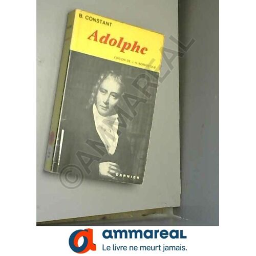 Benjamin Constant Adolphe - Correspondance Avec Anna Lindsay 1980 Garnier