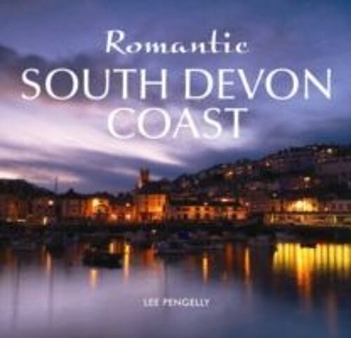 The Romantic South Devon Coast