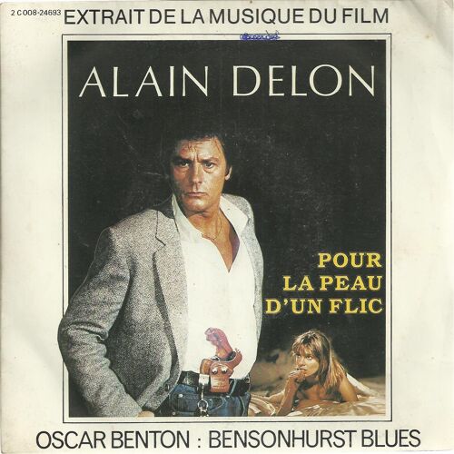 Extrait De La Musique Du Film "Pour La Peau D'un Flic"  (Avec Alain Delon) : Bensonhurst Blues  (A. Kaplan / A. Kornfeld) 3'36  /  Took Me A Long Time (G.O. Benton / B. Baily) 5'00