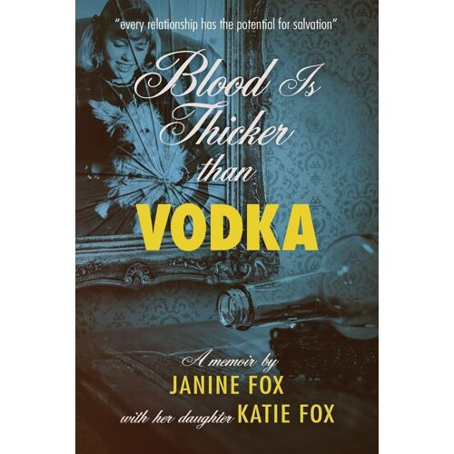 Blood Is Thicker Than Vodka