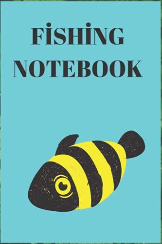 Fishing Notebook: Fishing Notebook