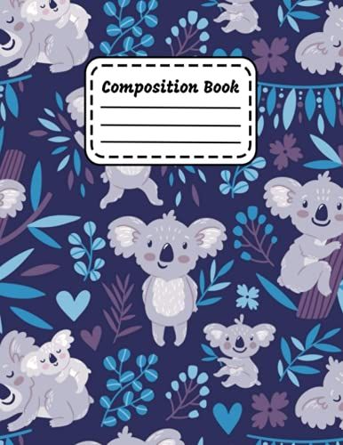 Composition Notebook: Koala, Wide Ruled, 120 Pages, (Koala Lovers Composition Notebooks).