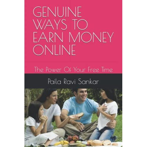 Genuine Ways To Earn Money Online: The Power Of Your Free Time