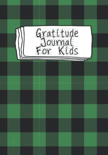 Gratitude Journal For Kids: Gratitude Journal With Daily Writing Prompts To Help Kids Practice Gratitude And Mindfulness In Under 3 To 5 Minutes A Day Vol1