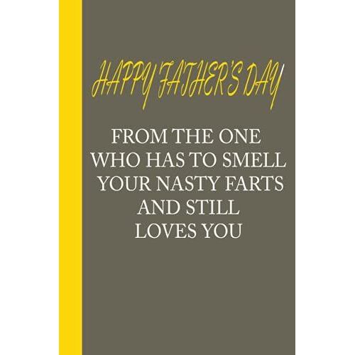 Happy Father's Day From The One Who Has To Smell Your Nasty Farts And Still Loves You: Fathers Day Gifts From Wife | Funny & Lovely Father's Day Gift ... Day Gift | Great Father's Day Gift To Hasbund