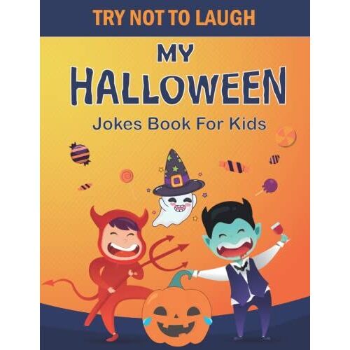 Halloween Jokes Book For Kids: Funny Halloween Jokes For Toddlers, Kids For All Ages | Over 100 Jokes | Silly Jokes For Kids (Halloween Gifts For Kids )