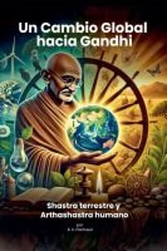 Un Cambio Global Hacia Gandhi