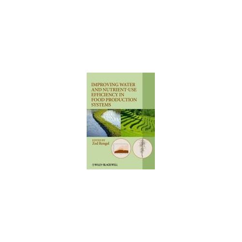 Improving Water And Nutrient-Use Efficiency In Food Production Systems
