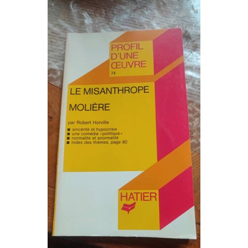 Profil D'une Oeuvre Le Misanthrope Molière - 74 - (1981)