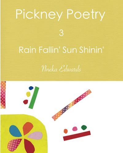 Pickney Poetry 3: Rain Fallin' Sun Shinin'