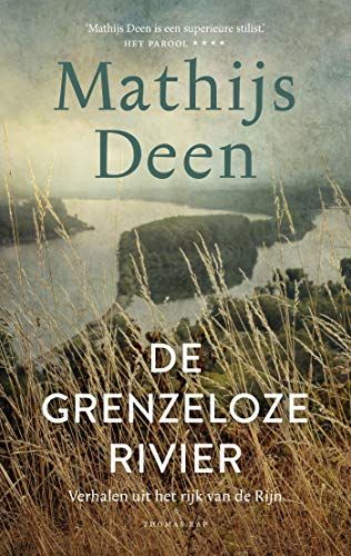De Grenzeloze Rivier: Verhalen Uit Het Rijk Van De Rijn