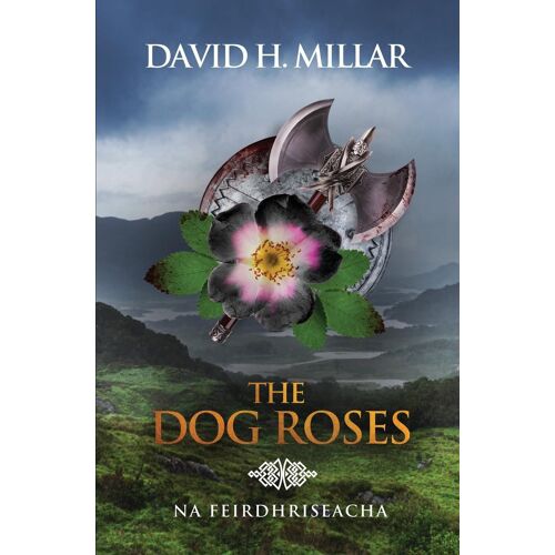 The Dog Roses: Na Feirdhriseacha
