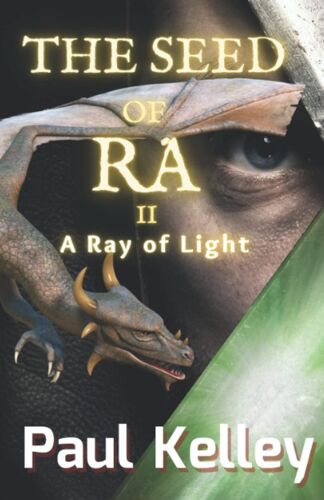 The Seed Of Ra: A Ray Of Light: 2 (The Seed Of Ra Trilogy)