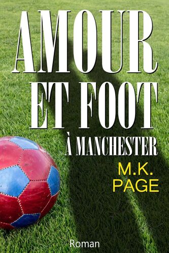 Amour Et Foot À Manchester