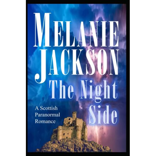 The Night Side: A Historical Scottish Paranormal Romance (Standalone Romance Series)