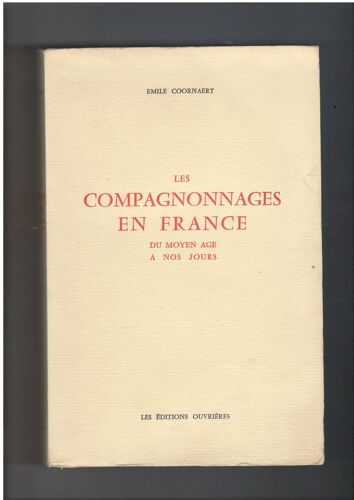 Les Compagnonnages En France Du Moyen Age A Nos Jours