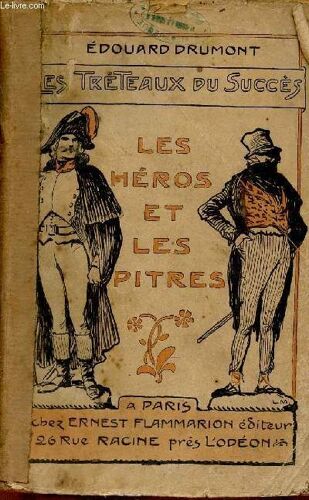 Les Héros Et Les Pitres - Les Tréteaux Du Succès.