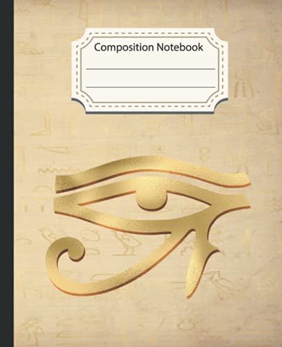 Composition Notebook: Vintage Ancient Egyptian Eye Of Ra College Ruled Notebook For Kids, Teens, Adults, Students , Teachers