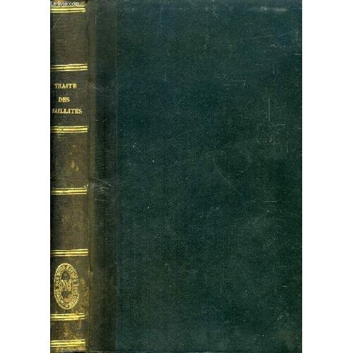 Traite Des Faillites Et Banqueroutes, D'apres La Loi Du 28 Mai 1838, Publie Sous Les Auspices De M. Thuillier, Recteur De L'academie De Toulouse