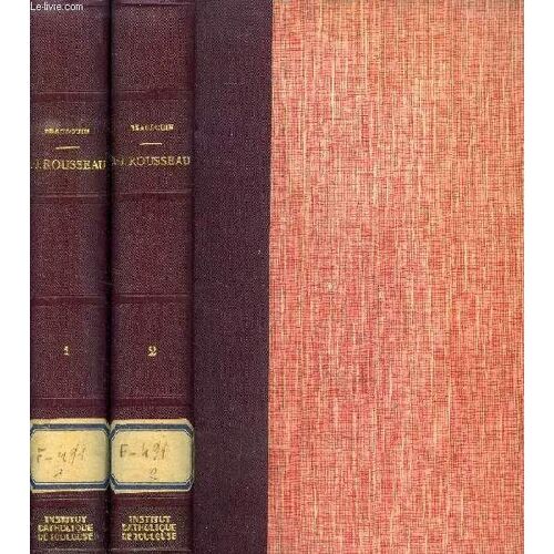 La Vie & Les Oeuvres De Jean-Jacques Rousseau, 2 Tomes