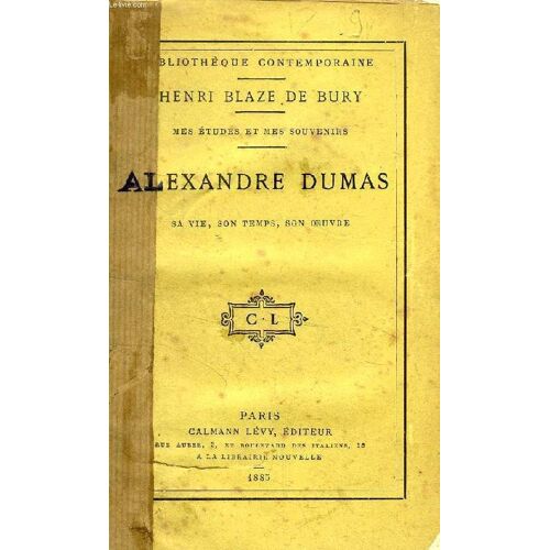 Alexandre Dumas, Sa Vie, Son Temps, Son Oeuvre