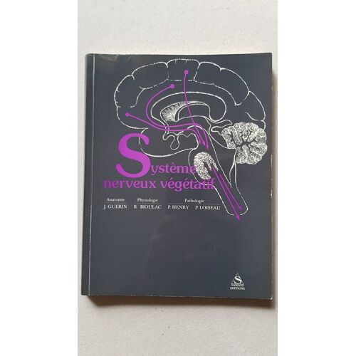 Système Nerveux Végétatif : Anatomie, Physiologie, Pathologie