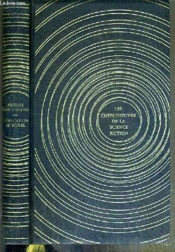 L' Invention De Morel / Les Chefs-D'oeuvre De La Science Fiction.