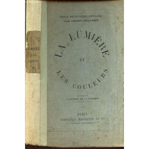 La Lumiere Et Les Couleurs / Petite Encyclopedie Populaire