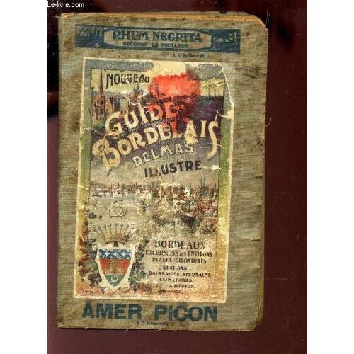 Guide Bordelais Delmas Illustre - 75e Annee - 1856-1931 / 110e Edition