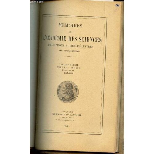 Comment A Son Debut Le Vent D'autan Porte Le Son / Extrait De Mémoires De L'academie Des Sciences  - Inscriptions Et Belles Lettresz De Toulouse - 13e Serie - Tome Vii - 1945-1948 - Fasc Ii ...