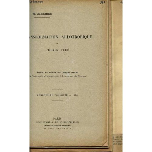 Transormation Allotropique De L'etain Flue / Extrait Du Volume Des Comptes Rendus - Congrès De Toulouse - 1910.
