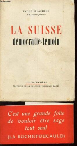 La Suisse - Democratie-Temoin / Collection  A La Baconniere