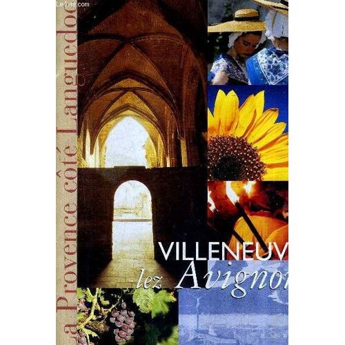 Plaquette Villeneuve Les Avignon - La Provence Cote Languedoc.