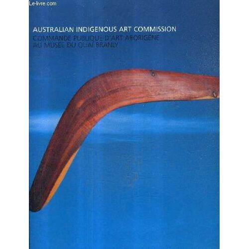 Australian Indigenous Art Commission Commande Publique D'art Aborigene - Musee Du Quai Branly.