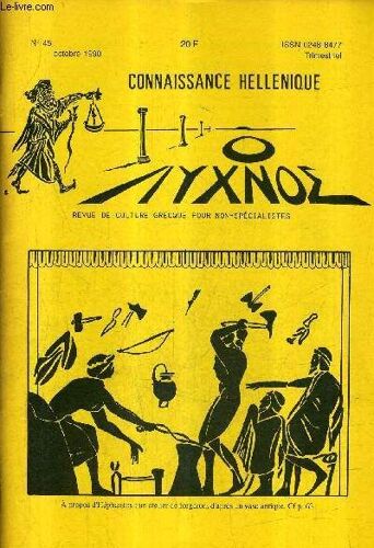 Connaissance Hellenique N°45 Octobre 1990 -  La Lysistrata De L'ile - Le Poids Merveilleux - Les Oliviers D'athéna - Platon Et La Télévision - Le Carrefour D'oedipe Et Du Gendarme Mégas - ...