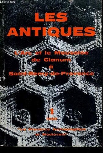 Les Antiques L'arc Et Le Mausolee De Glanum A Saint Remy De Provence.