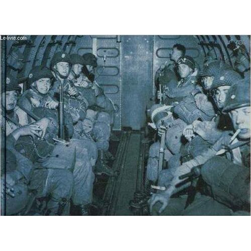The D Day Experience- From The Invasion To The Liberation Of Paris- Collection Imperial War Museum