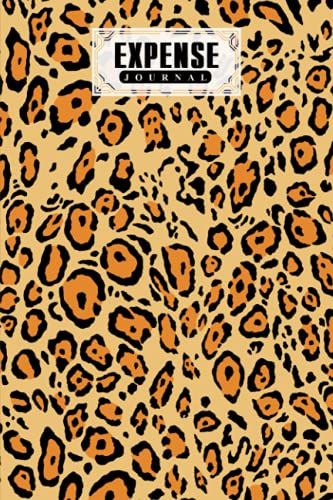 Expense Journal: Expense Journal Leopard Print Cover, Simple Accounting Ledger For Bookkeeping, 120 Pages, Size 6" X 9" Cover By Michael Seiler