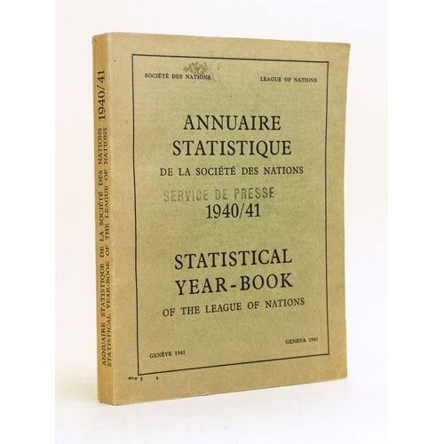 Annuaire Statistique De La Société Des Nations 1940/41 Statistical Year-Book Of The League Of Nations 1940/1941