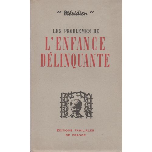 15 Conférences Sur Les Problèmes De L'enfance Délinquante
