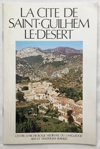 La Cité De Saint-Guilhem Le Desert : Guide Du Visiteur