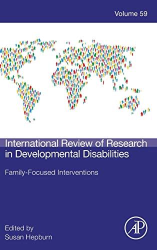 Family-Focused Interventions (Volume 59) (International Review Of Research In Developmental Disabilities, Volume 59)