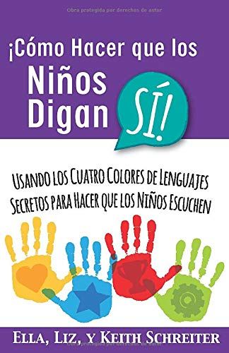 ¡Cómo Hacer Que Los Niños Digan Sí!