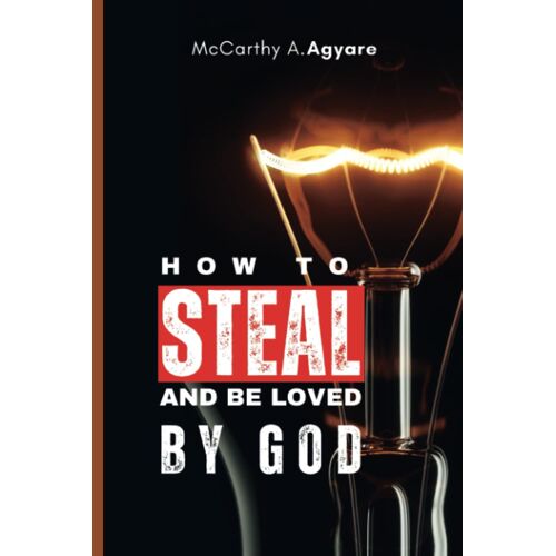How To Steal And Be Loved By God