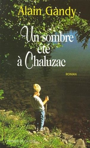 Un Sombre Été À Chaluzac