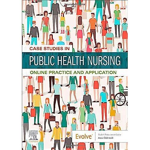 Case Studies In Public Health Nursing: Online Practice And Application