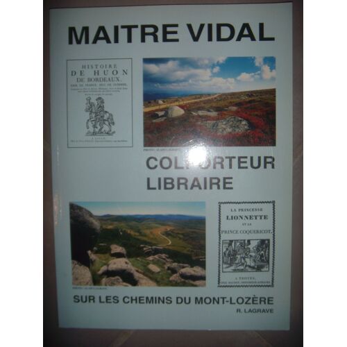 Maitre Vidal Colporteur Libraire Sur Les Chemins Du Mont-Lozère